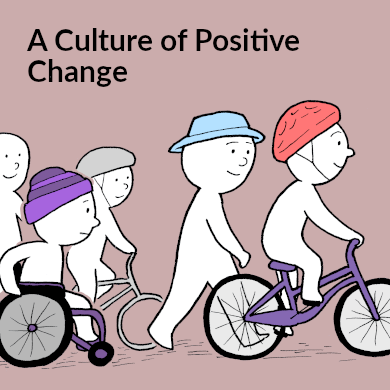 A Culture of Positive Change