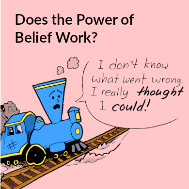 Does the Power of Belief Work?